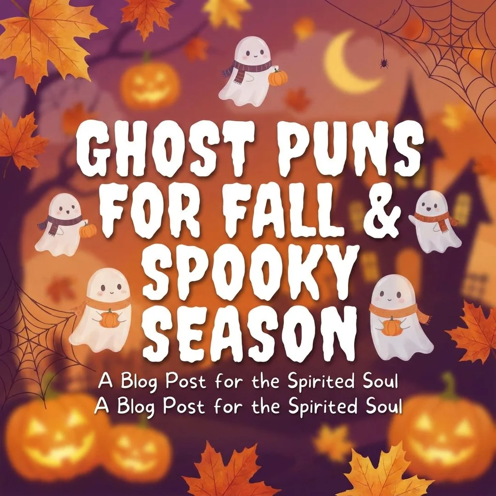 Ghost Puns for Fall and Spooky Season