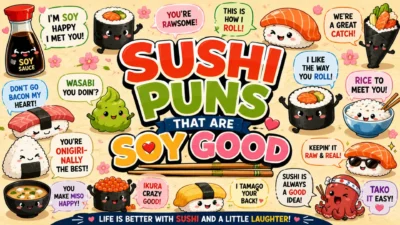 Cute sushi puns poster with kawaii sushi characters, soy sauce, wasabi, and funny food jokes.