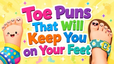Toe puns poster with cute cartoon feet, smiling toes, bright colors, sparkles, and playful typography.